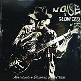 Neil Young + Promise Of The Real - Noise & Flowers <Neil Young Archives Performance Series>
