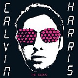 Calvin Harris - The Girls (CDM Promo)