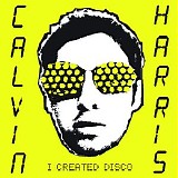Calvin Harris - I Created Disco (Special Edition) CD2 - Bonus Disc