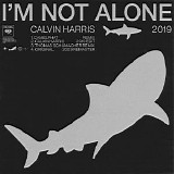 Calvin Harris - Iâ€™m Not Alone