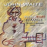 John Waite - Wooden Heart: Acoustic Anthology (The Complete Recordings Volumes 1 2 3)