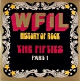 Various artists - WFIL History Of Rock The Fifties Part 1