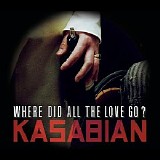 Kasabian - Where Did All the Love Go (CD Single 2)