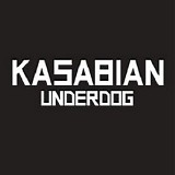 Kasabian - Underdog (CD Single)