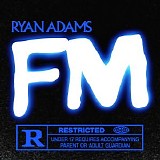 Ryan Adams - FM