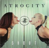 Atrocity - Shout