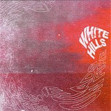 White Hills - Heads On Fire
