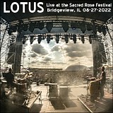 Lotus - Live at the Sacred Rose Festival, Bridgeview IL 08-27-22