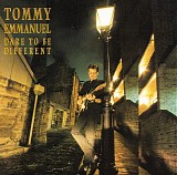 Tommy Emmanuel - Dare to be Different