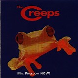 The Creeps - Mr. Freedom Now