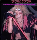 Twisted Sister - Monsters of Rock (Castle Donnington, UK)