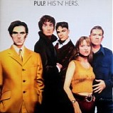 Pulp - His 'N' Hers [Deluxe Edition]