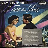 Nat King Cole - Sings For Two In Love