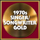 Various artists - 1970s Singer/Songwriter Gold