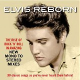 Elvis Presley - Elvis Reborn: New Mono To Stereo Mixes