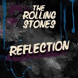 The Rolling Stones - Reflection