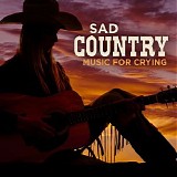 Various artists - Sad Country Music For Crying