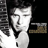 Dave Edmunds - From Small Things: The Best of Dave Edmunds