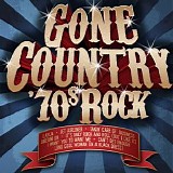 Various artists - Gone Country: 70's Rock