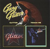 Gary Glitter - Glitter + Touch Me