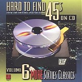 Various artists - Hard To Find 45s On CD vol. 6: More Sixties Classics