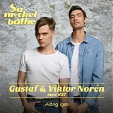 Gustaf & Viktor NorÃ©n med K27 - Aldrig igen