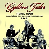 Gyllene Tider - Tidiga Tider: BonuslÃ¥tar och alternativa versioner 79-81