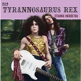 Tyrannosaurus Rex - Strange Orchestra volume two