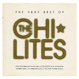 The Chi-Lites - The Very Best Of The Chi-Lites