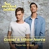 Gustaf & Viktor NorÃ©n - Guldet blev till sand