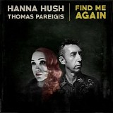 Hanna Hush - Find Me Again
