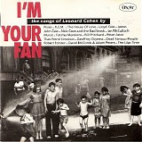 Various artists - I'm Your Fan: The Songs Of Leonard Cohen