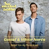Gustaf & Viktor NorÃ©n - SÃ¥nger frÃ¥n dig (Tunna skivor)