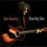Dan Navarro - Shed My Skin (German pressing)