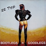 ZZ Top - Bootleg = Good Legs