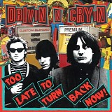 Drivin' N' Cryin' - Too Late To Turn Back Now!