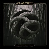 Anima Morte - Serpents In The Fields Of Sleep