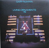 Gary Numan - Living Ornaments '79