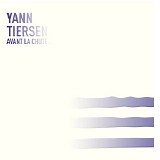 Yann Tiersen - Avant La Chute...