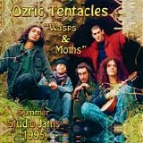 Ozric Tentacles - Wasps And Moths