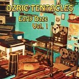 Ozric Tentacles - Early Daze