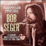 Bob Seger - Transmission Impossible (Live) CD1