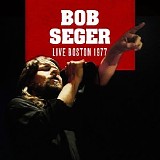 Bob Seger - 1977-03-21 - Music Hall, Boston, MA CD1