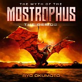 Ryo Okumoto - The Myth Of The Mostrophus (The Demos)