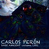 Carlos Peron - Dark Ambient Volume LXXI