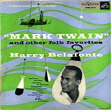 Belafonte, Harry (Harry Belafonte) - "Mark Twain" And Other Folk Favorites