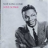 Cole, Nat King  (Nat King Cole) - Love Songs