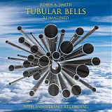 Robin A. Smith - Tubular Bells Reimagined (50th Anniversary Recording)