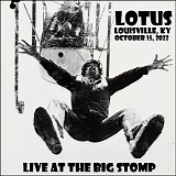 Lotus - Live at the Big Stomp, Louisville KY 10-15-22