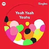 Yeah Yeah Yeahs - Spotify Singles (Recorded At Spotify Studios NYC)